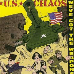 US Chaos : We've Got the Weapons